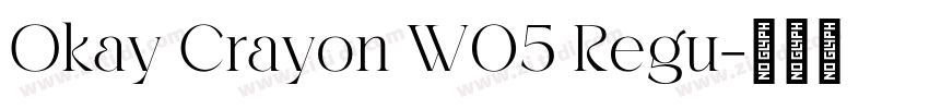Okay Crayon W05 Regu字体转换
